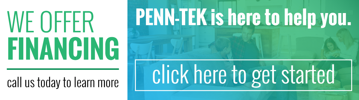 PENN-TEK offers financing! Call us today!
